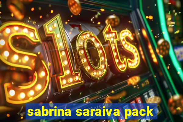 sabrina saraiva pack