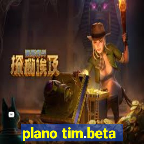 plano tim.beta