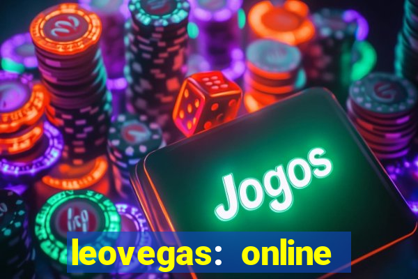 leovegas: online casino games