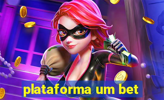 plataforma um bet