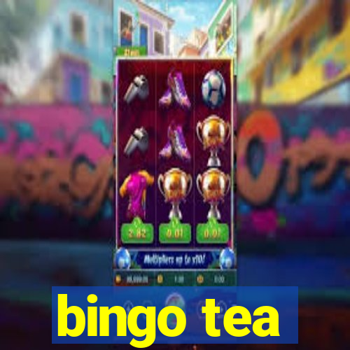 bingo tea