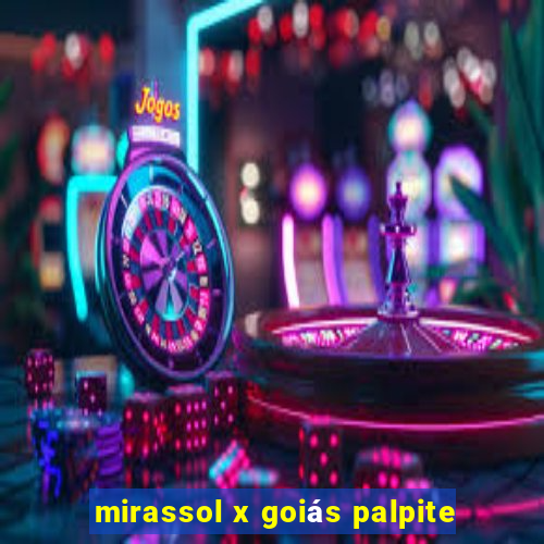 mirassol x goiás palpite