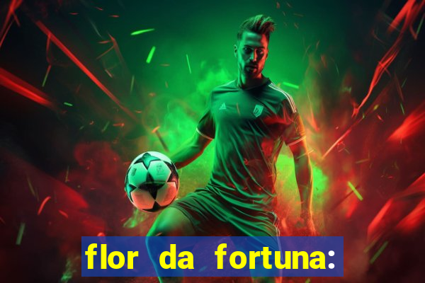 flor da fortuna: como cuidar