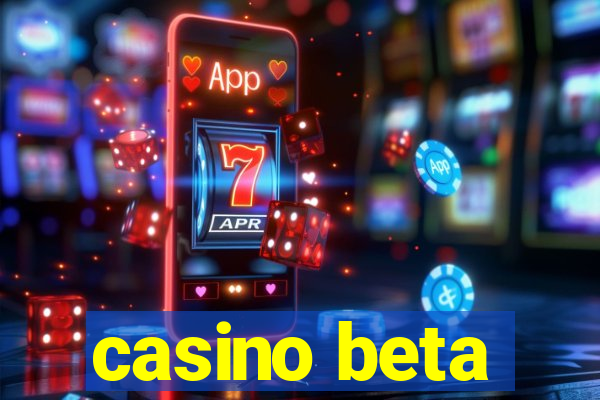 casino beta