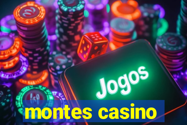 montes casino