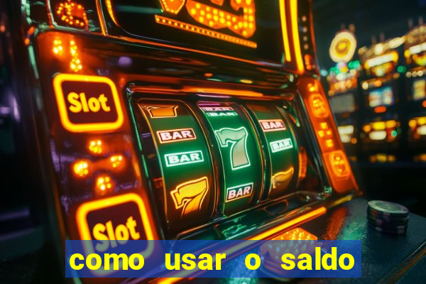 como usar o saldo bonus vai de bet