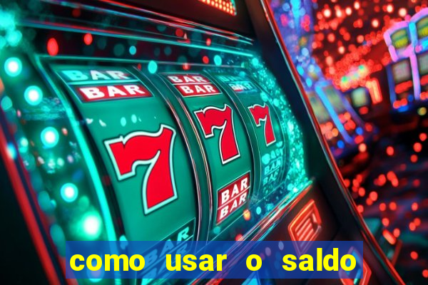 como usar o saldo bonus vai de bet