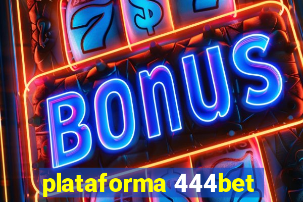 plataforma 444bet