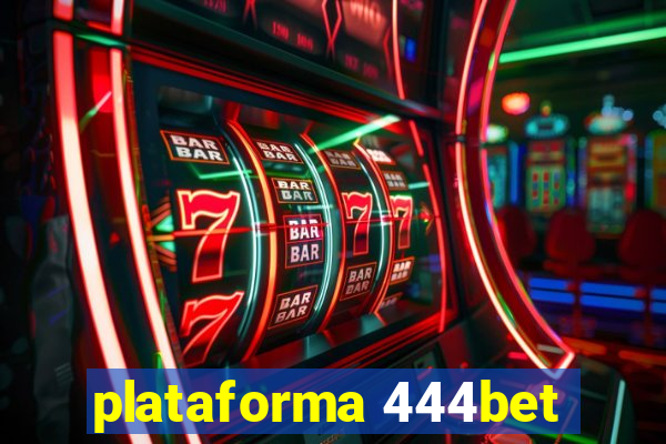 plataforma 444bet