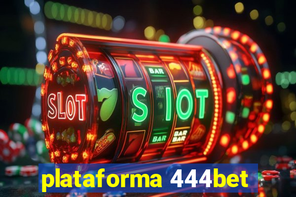 plataforma 444bet