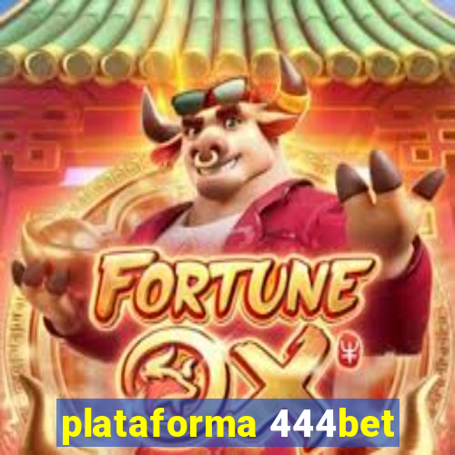 plataforma 444bet