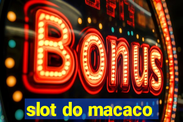 slot do macaco