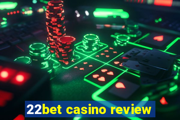 22bet casino review