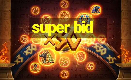 super bid