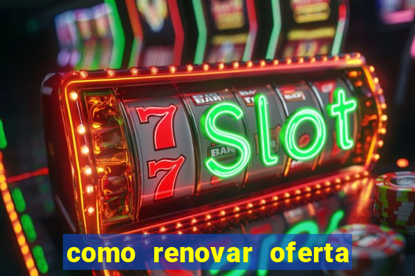 como renovar oferta tim beta antes do prazo