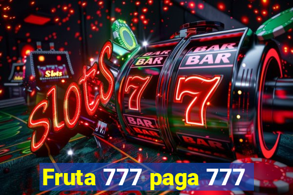 Fruta 777 paga 777