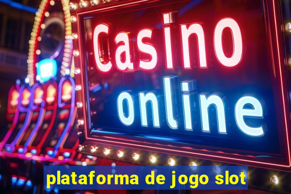 plataforma de jogo slot