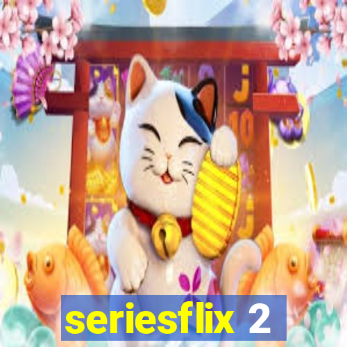 seriesflix 2