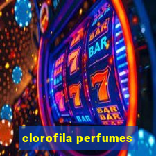 clorofila perfumes