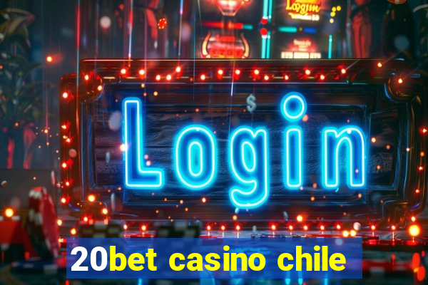 20bet casino chile