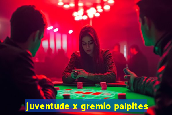 juventude x gremio palpites