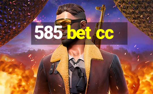 585 bet cc