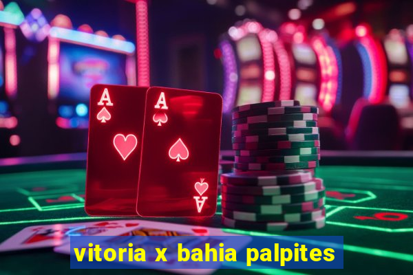 vitoria x bahia palpites