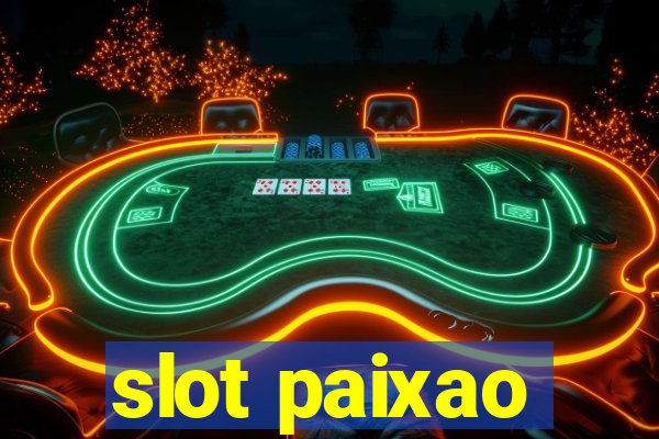 slot paixao