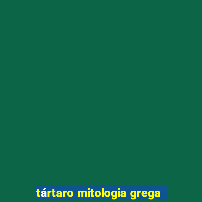 tártaro mitologia grega