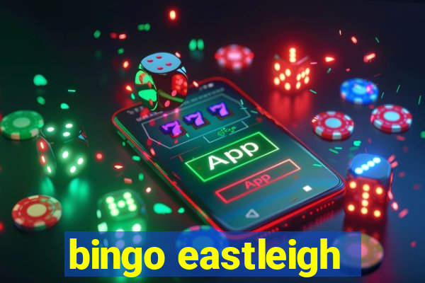 bingo eastleigh