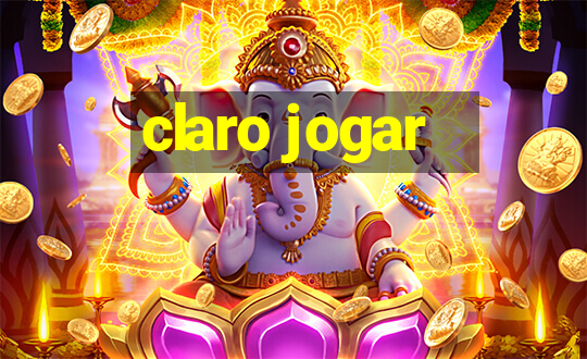 claro jogar