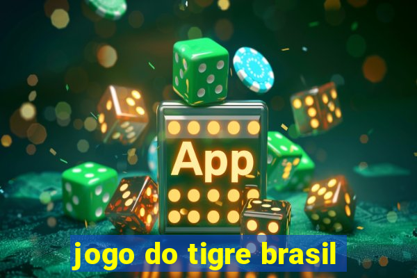 jogo do tigre brasil