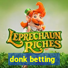 donk betting