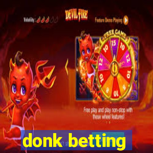 donk betting