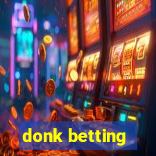 donk betting