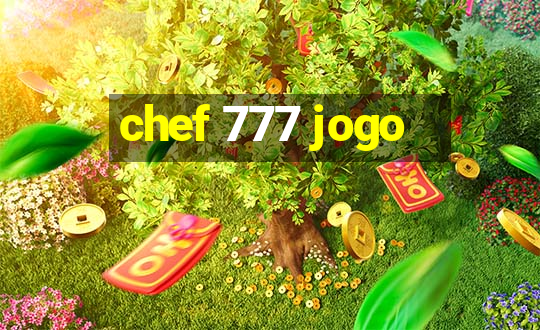 chef 777 jogo