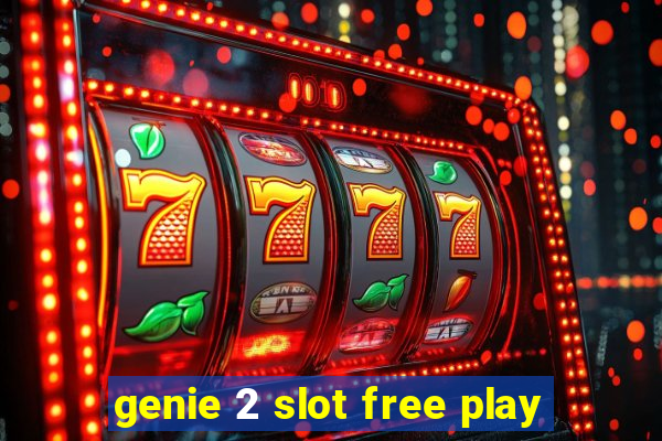 genie 2 slot free play