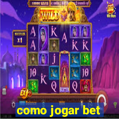 como jogar bet