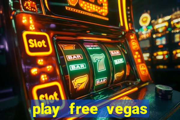 play free vegas slots games