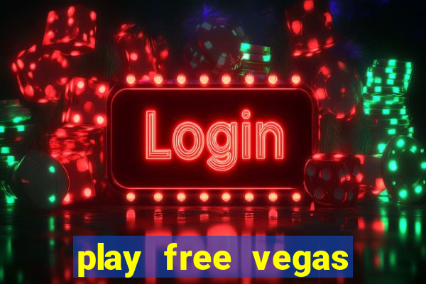 play free vegas slots games