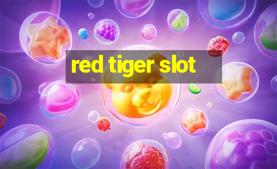 red tiger slot