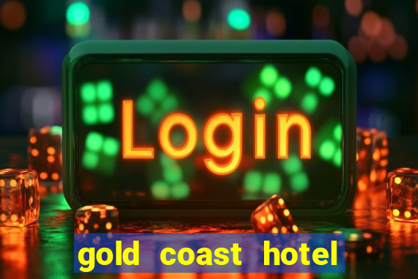 gold coast hotel and casino