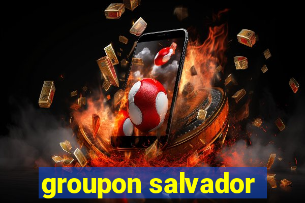 groupon salvador