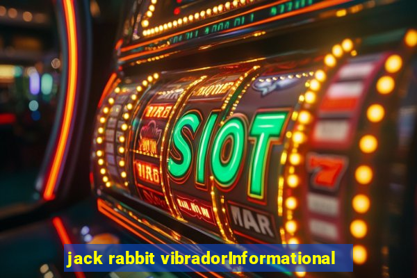 jack rabbit vibradorInformational