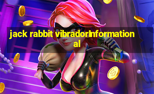 jack rabbit vibradorInformational