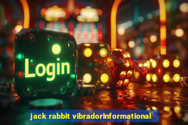 jack rabbit vibradorInformational