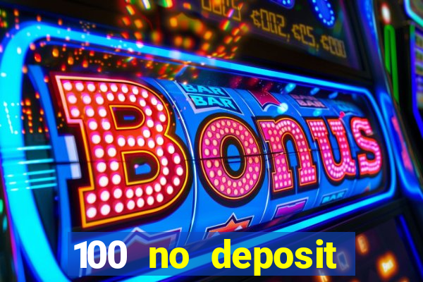 100 no deposit bonus codes casino