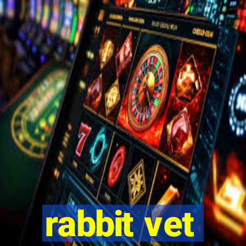 rabbit vet