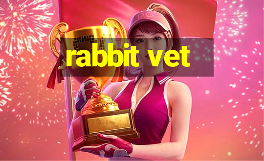 rabbit vet