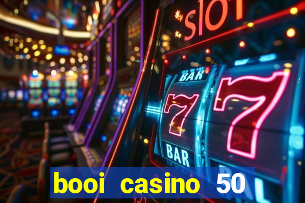 booi casino 50 free spins no deposit